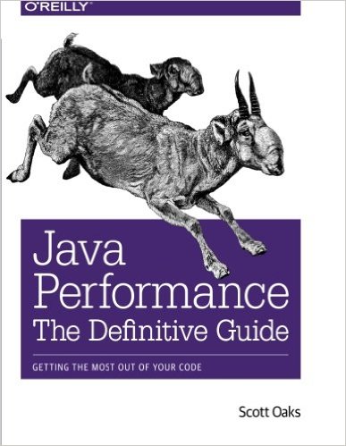 Java Performance: The Definitive Guide: Getting the Most Out of Your Code by Scott Oaks